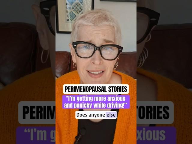 “I’m getting more anxious & panicky while driving” | Perimenopause Stories #perimenopause