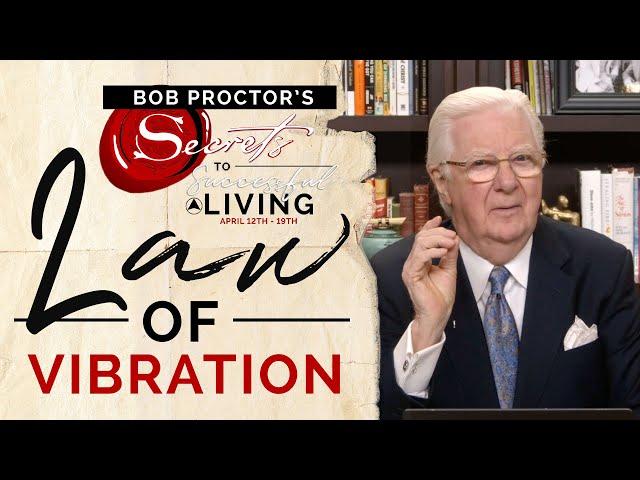 Law of Vibration (Full Lesson) | Bob Proctor