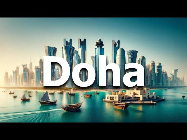 Doha Qatar 2024 - Full Travel Guide