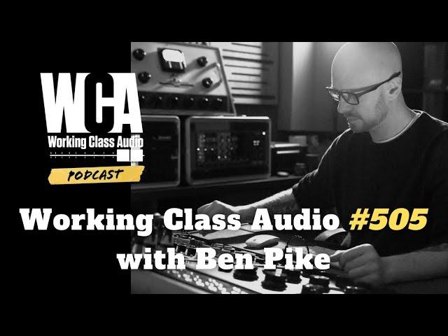 WCA #505: Ben Pike – Vinyl Mastering, Lathe Cut Records, Analog Studio & Navigating Chronic Illness