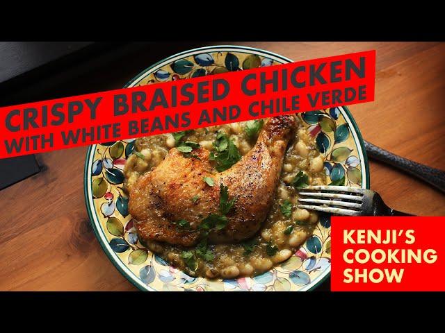 One Pot Braised Chicken with Beans and Chile Verde | Kenji's Cooking Show