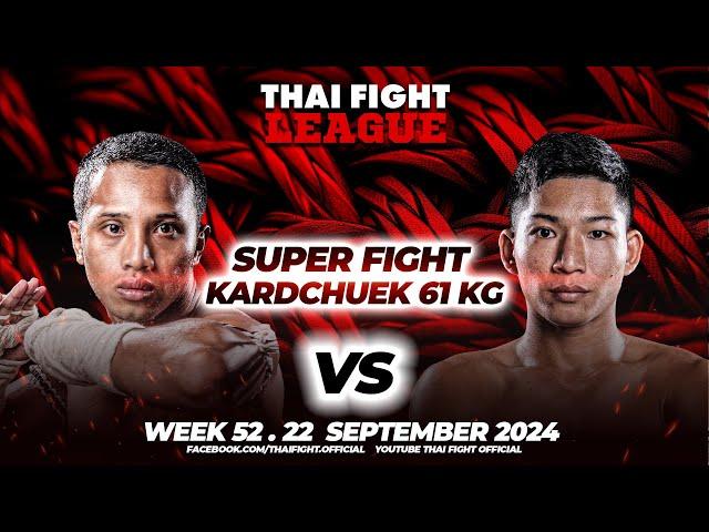 Petchphalangchai Sitjeachaliew VS Thet Oo Kyaw | SUPER FIGHT KARD CHUEK | THAI FIGHT LEAGUE #52