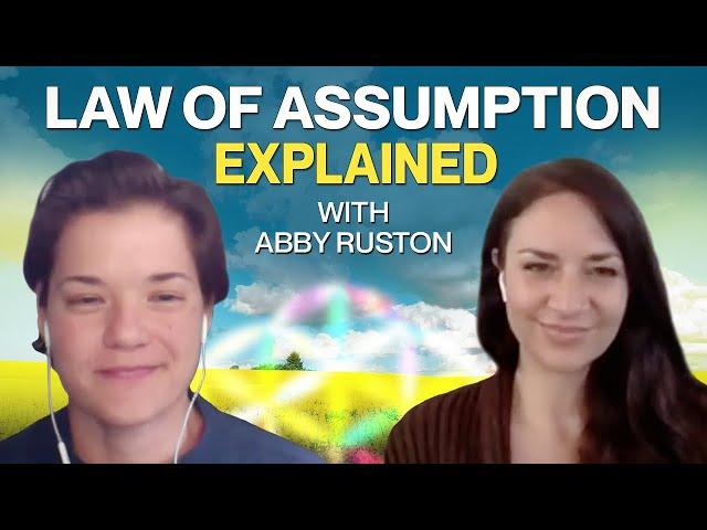 Law of Assumption Explained with Abby Ruston