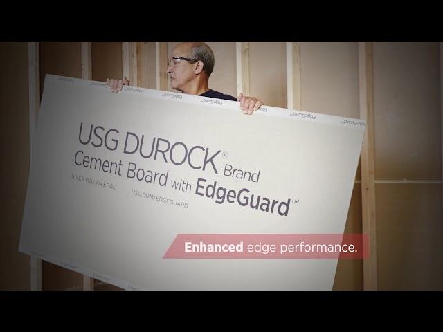 Introducing USG Durock® Brand Cement Board with EdgeGuard™