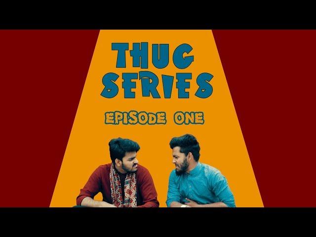 Thug Series | Episode One |  Comedy Web Series | The Fun Fin | ft. Faisal Iqbal(The Idiotz)