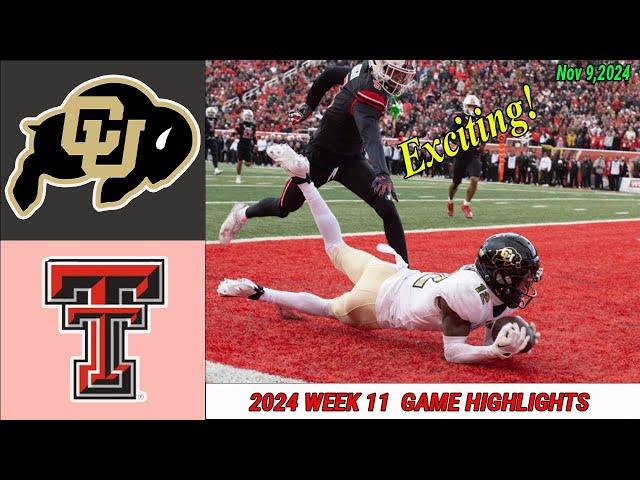 Colorado Buffaloes vs Texas Tech  [WEEK 11]  GAME HIGHLIGHTS| Nov 09,2024 Men's College Football