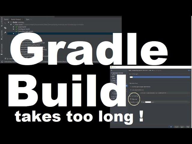 Gradle Build taking too Long!