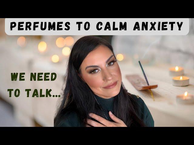 Perfumes to calm fear, stress, and anxiety 2024 | Also, we need to talk...