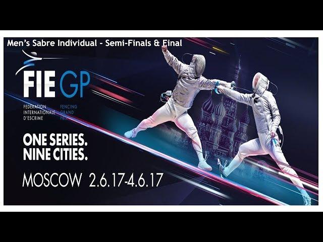 Men's Sabre Individual Moscow RUS 2017 - Finals