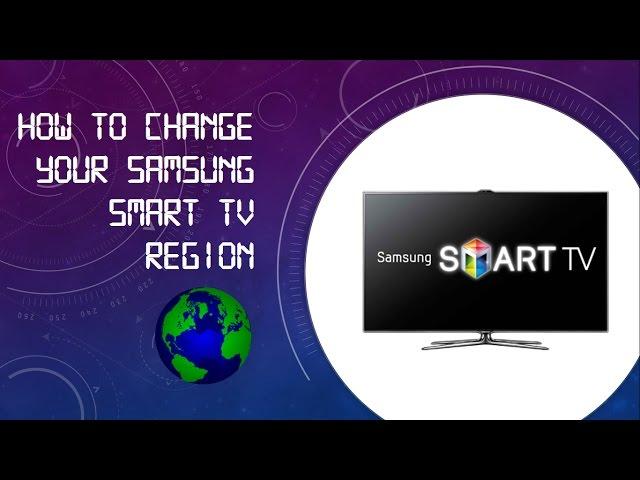 How to Change Your Samsung Smart TV Region or Country To Install Extra Apps