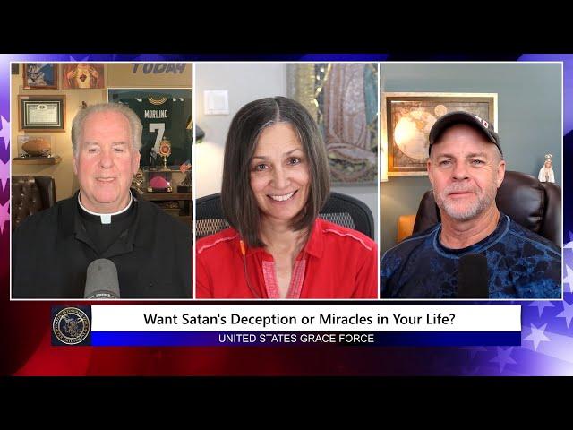 Want Satan's Deception or Miracles in Your Life?