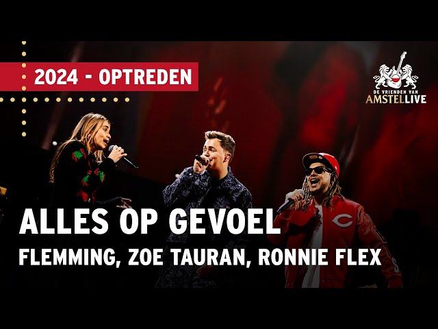 Alles Op Gevoel | Flemming, Zoë Tauran, Ronnie Flex | Vrienden van Amstel LIVE