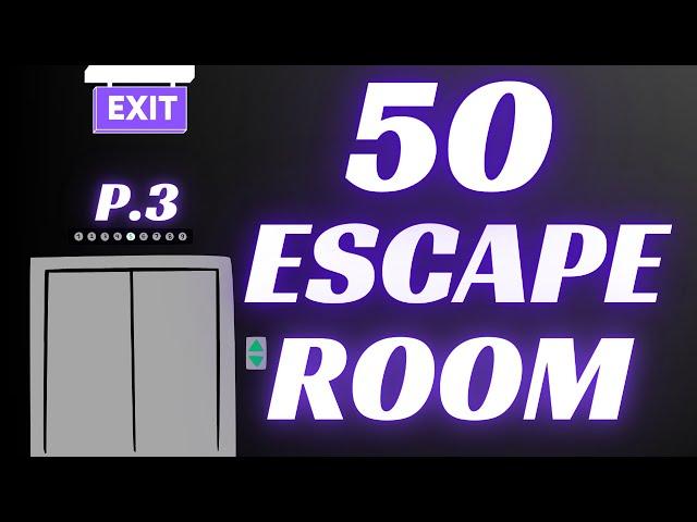 50 Escape Room P3 Code-5098-3576-2461