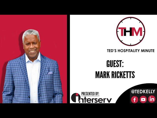 Ted's Hospitality Minute | Guest: Mark Ricketts - President & COO McNeill Hotel Company