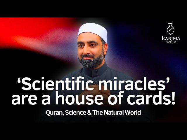 Science and the Quran: A Critique of Weak Arguments for the Truth | Shaykh Dr Sohaib Saeed