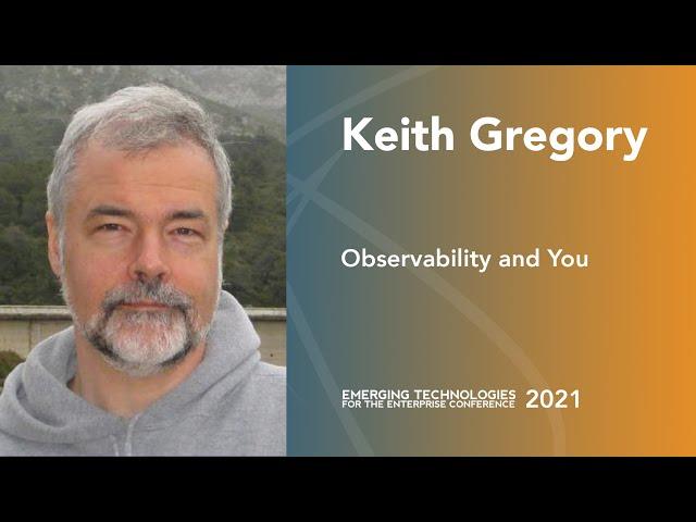 Observability and You — Keith Gregory