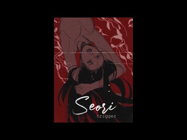 seori  trigger — sub español (vertical ver.)