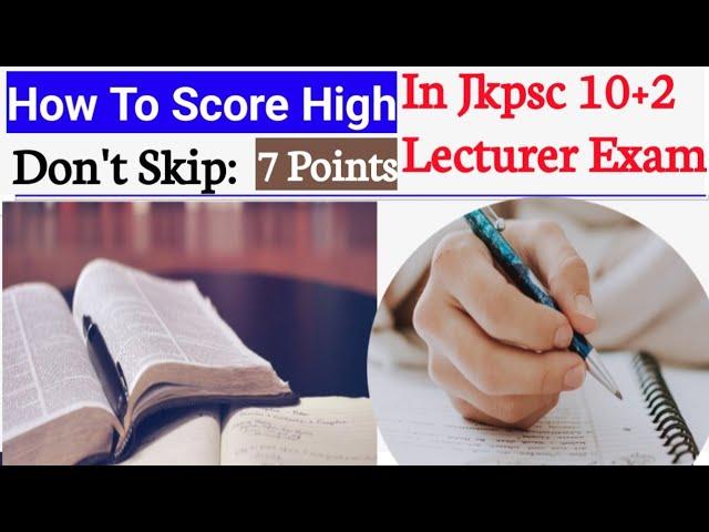 Jkpsc Lecturer 10+2 Exam 2025 || How To Score High In Written Exam || Don't Skip 7 Points