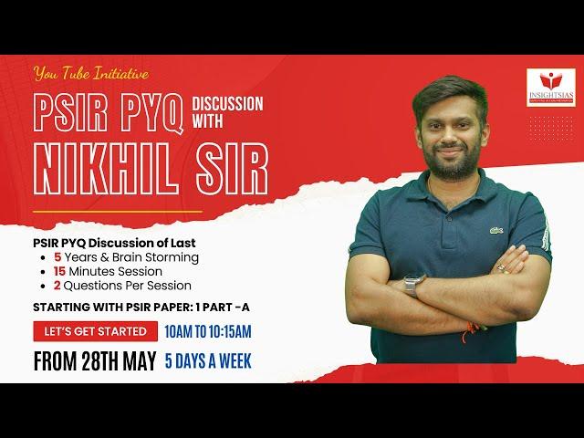 [DISCUSSION DAY-1] PSIR PYQ discussion with Nikhil Sir. Faculty at InsightsIAS