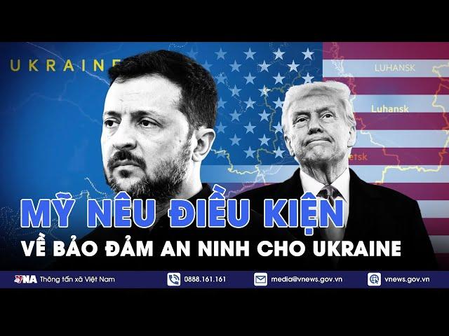 Mỹ: Kiev sẽ phải đảm bảo lợi ích kinh tế cho Washington trong tương lai - VNA