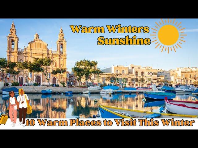 Top 10 Warm Winter Destinations In Europe