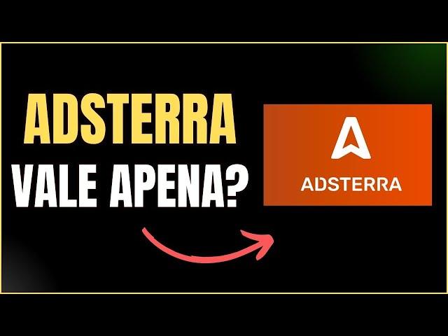 ADSTERRA VALE a PENA?   PROVA de PAGAMENTO