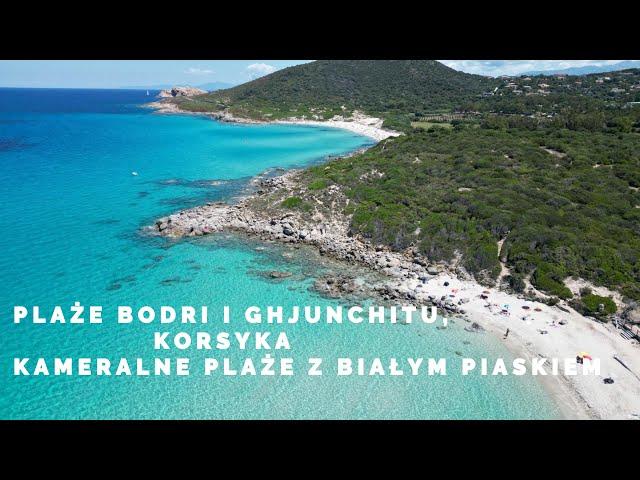 PLAŻE BODRI I GHJUNCHITU,KORSYKA- KAMERALNE PLAŻE Z BIAŁYM PIASKIEM