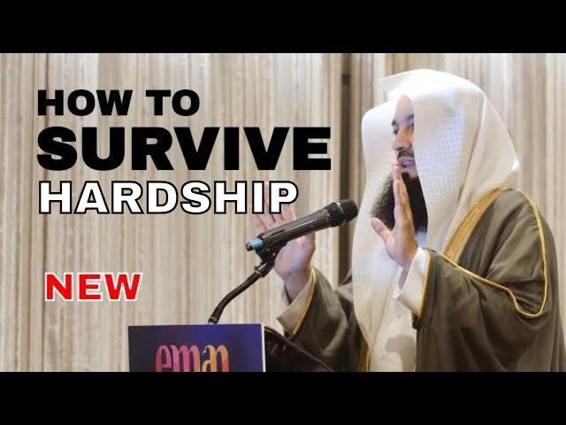 NEW 2022 | How will YOU Survive HARDSHIP - Mufti Menk