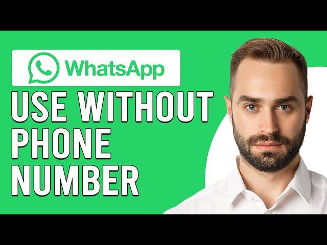 How To Use Whatsapp Without Phone Number (How To Sign Up For WhatsApp Without Phone Number)