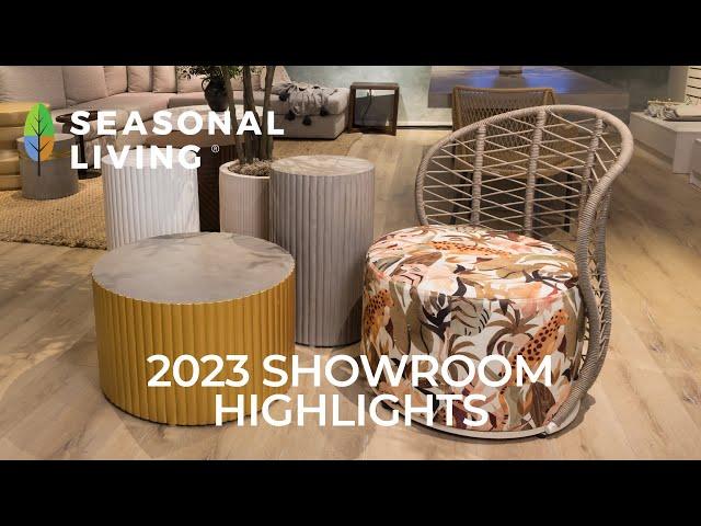 Seasonal Living 2023 Showroom Highlights