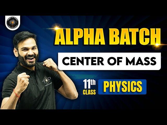 Centre of Mass | One Shot | Alpha Batch For Class 11th | Physics By Anubhav Sir#centreofmass #iitjee