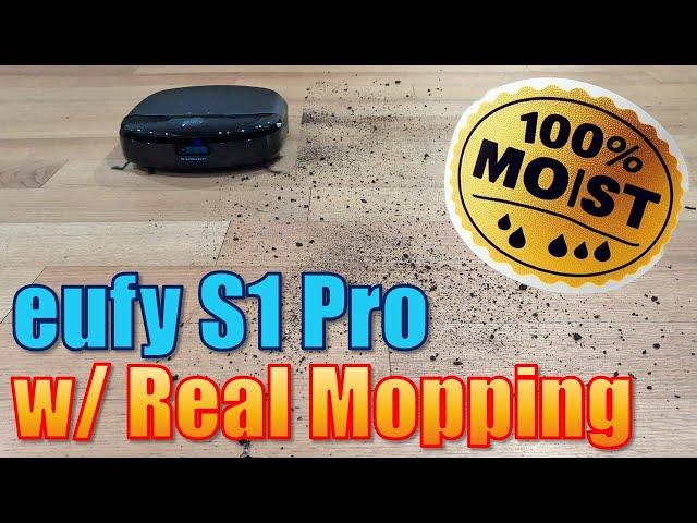 eufy S1 Pro Robot Mopper: So Moist, It's Unbelievable