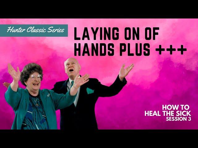 How to Heal the Sick Session 3 | Charles & Frances Hunter | Hunter Ministries