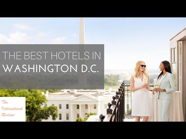 The Best Hotels In Washington DC