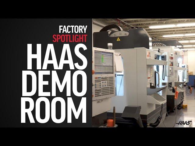 Haas Demo Room - Factory Spotlight - Haas Automation