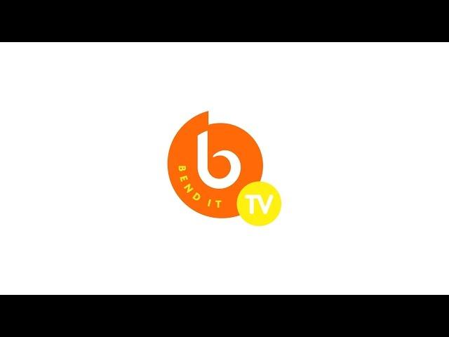 Bend It TV Introduction