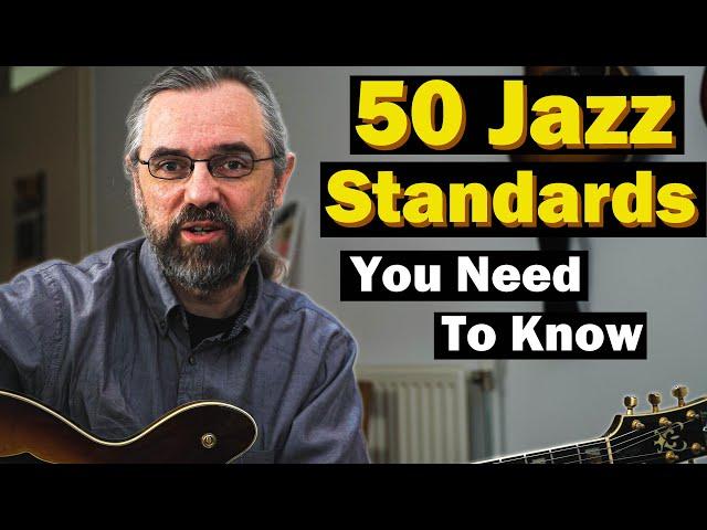 50 Jazz Standards - The Songs You Need To Know