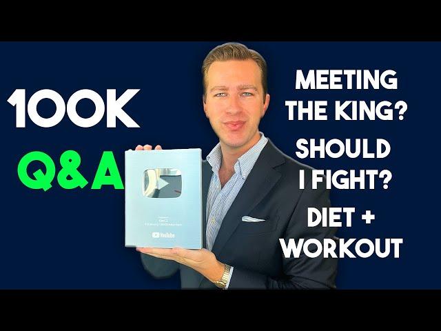 100k Q&A - Meeting King Charles, Fighting, Fitness and Diet