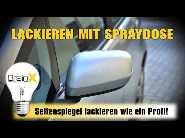 Mit Spraydose Lackieren wie ein Profi ! DOSENLACKIERUNG