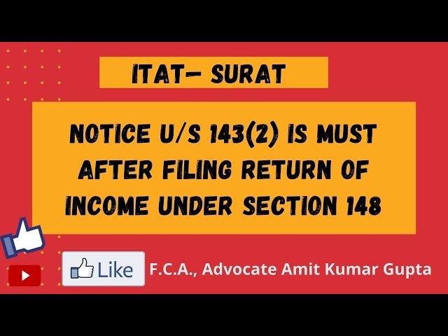 Notice u/s 143(2) is must after filing return of income under section 148