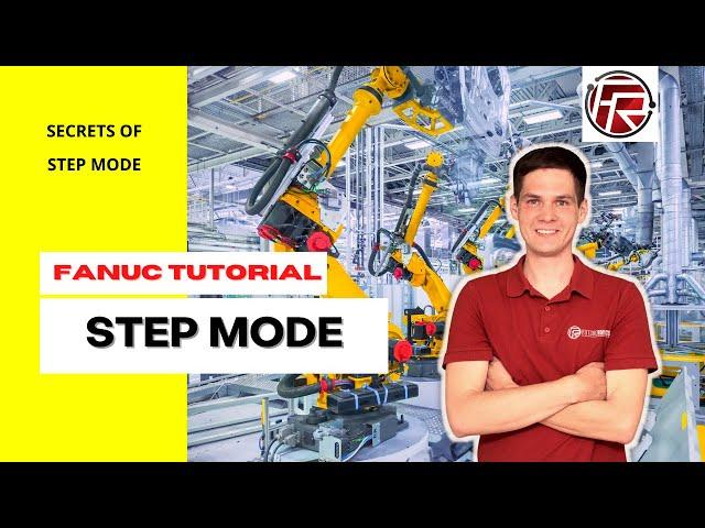 Secrets of STEP mode - FANUC robot. How does STEP mode works.