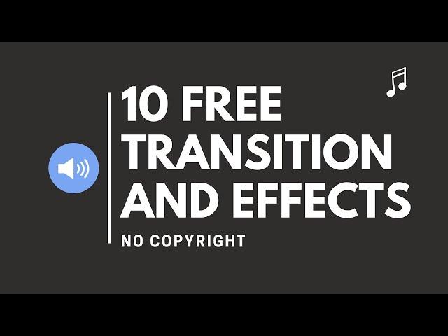 10 FREE TRANSITION SOUNDS AND EFFECTS [NO COPYRIGHT]