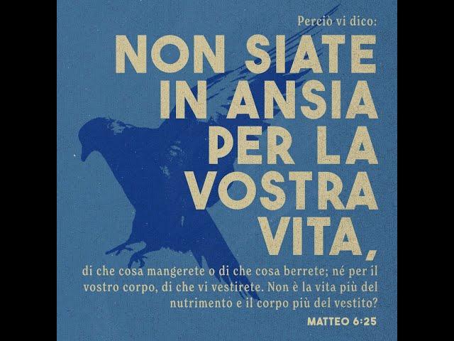 NON SIATE IN ANSIA  PER LA VOSTRA VITA... pastore: Giuseppe Di Iorio 140923 Matteo 6:25