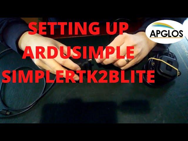 ArduSimple SimpleRTK2Blite - Part 2: Setting it up