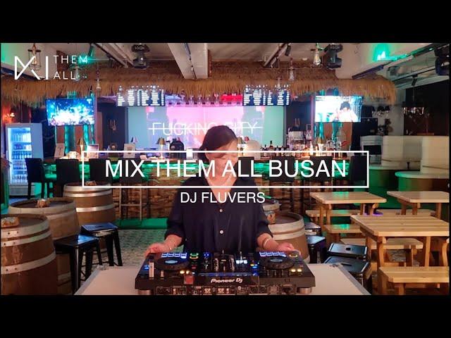 MIX THEM ALL BUSAN 믹뎀올 부산 DJ FLUVERS 디제이 플러버스 ㅣ Disco & 90s Dance Music Mix @ 부산 멀티컨텐츠 라운지 'YAMAN'