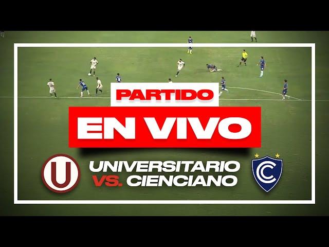 UNIVERSITARIO 3 - 1 CIENCIANO: POST- PARTIDO, GOLES, COMENTARIOS Y RESUMEN | LIGA 1