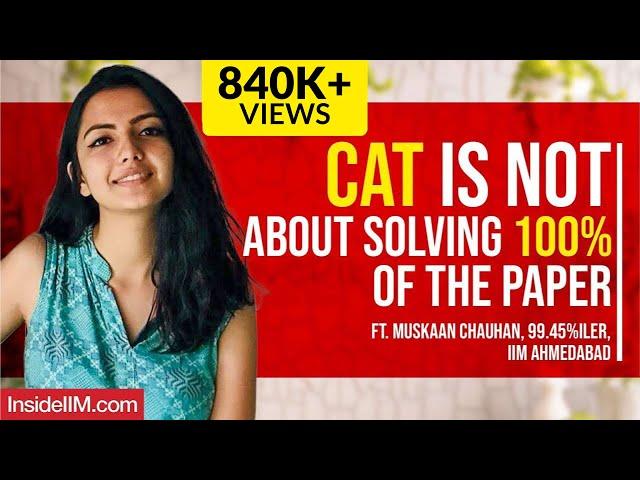 Cracking CAT In My First Attempt And Getting Into IIMA | CAT 2024 Secrets By Muskaan, 99.45%iler