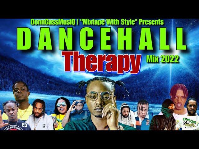 Dancehall Mix August 2022 [THERAPY] Rygin King, Squash, Kraff, Rytikal, Shane O, 10Tik, Malie & More