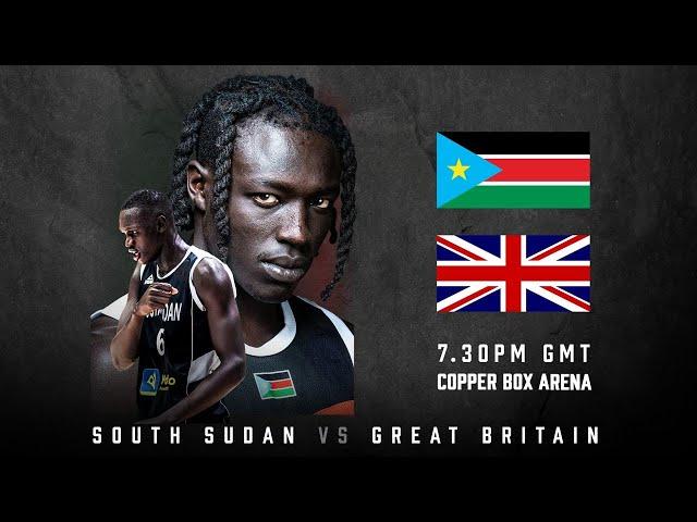 Great Britain vs South Sudan | Basketball Exhibition