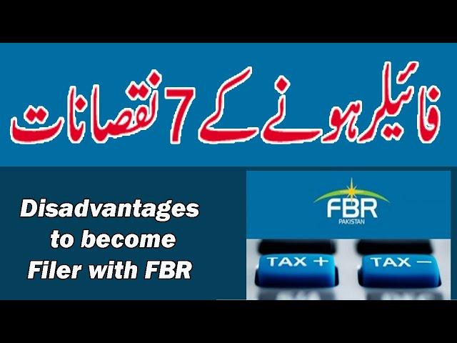 Disadvantages to become Filer with FBR Pakistan